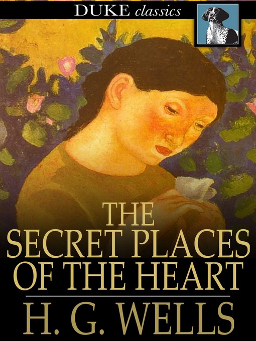 Title details for The Secret Places of the Heart by H. G. Wells - Wait list